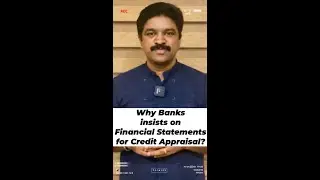 Why do Banks insist on Financial Statements for credit appraisal? | www.carajaclasses.com