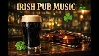 Irish Pub Background Music 🍀 Calm Celtic Work & Study (1H)