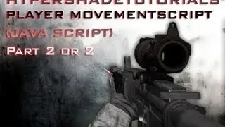 017-HyperShadeTutorials - Unity 3D FPS Player Movement Script ( Java Script ) Part 2 of 2