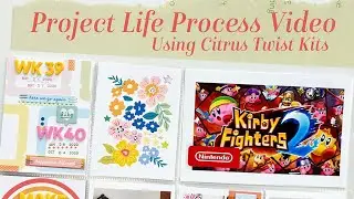 Project Life Process Video Using Citrus Twist Kits