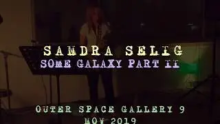 Sandra Selig  - Some Galaxy II, live at Outer Space