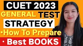 CUET GENERAL TEST Strategy 2023-How To Prepare General Test CUET 2023 #cuet2023 #cuet #generaltest