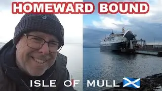 Leaving the Isle of Mull by ferry / Craignure to Oban