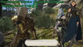 Final Fantasy XIV Endwalker (Heavensturn 2023 Event) Beaudefoin the best friend #2
