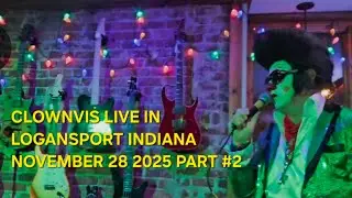 Clownvis live in Logansport indiana November  28 2025  part#2