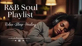 【R&B Soul】Smooth & Mellow Nights &ndash; Smooth Vocals & Timeless R&B Grooves