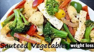 Saut&eacute;d Mix Vegetables | Healthy Recipe | Weight Loss Journey | Must Try Recipe