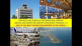 Fantastic Honolulu Int. Airport (HNL), Full Arrival-Departure Review
