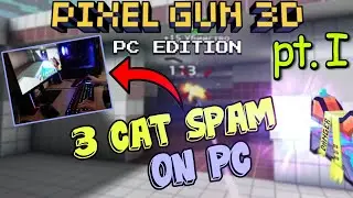 Pixel Gun 3D. 3 Cat Spam Handcam Gameplay 2025 on PC [pt. I]