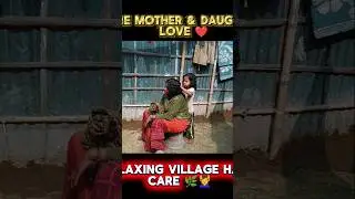 Relaxing Village Hair Care ASMR: Daughter Caring for Mom | Pure Family Love & Nature Sounds 🌿💆&zwj;♀️