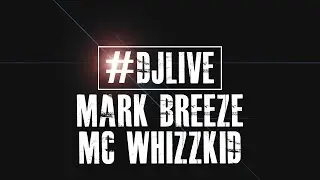 DJLIVE S01E10 - Breeze & MC Whizzkid 60 minute set | #djlive