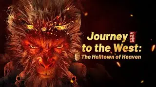 Journey to the West: The Helltown of Heaven (2025) | Official Trailer | MuNFaQQihA&trade; Playground
