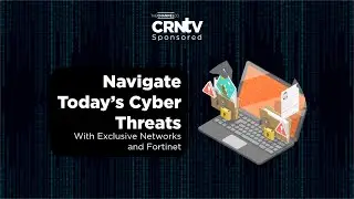 How Exclusive Networks And Fortinet Help Partners Navigate Today&rsquo;s Cyber Threats