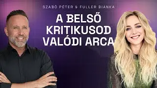Ezért hajszolod folyton a tökéletességet! | Fuller Bianka és Szabó Péter beszélgetése