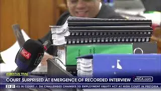 Asbestos Trial | Court surprised at emergence of recorded interview