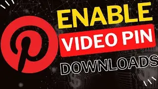 How to Enable Video Pin Downloads on Pinterest