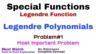 30. Legendre Polynomials | Complete Concept and Problem#1 | Rodrigue's Formula