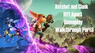 Ratchet And Clank Rift Apart Gameplay Walkthrough Part 8 no commentary