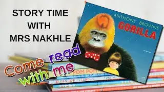 Gorilla by Anthony Browne - Read along with Mrs Nakhle - Story time EP8