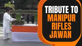 Imphal: People pay tribute to Manipur Rifle Jawan who lost his life in Manipur violence