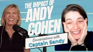 Daryn Carp's Unbelievable Career with Andy Cohen | Conversations With Captain Sandy