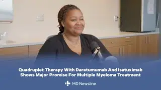 Why Quadruplet Therapy Is Changing Multiple Myeloma Care – Dr. Shaina Rozell