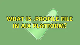 What is .profile file in AIX Platform? (2 Solutions!!)