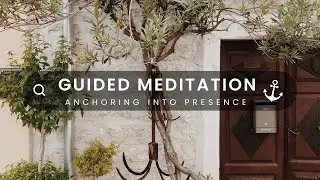 Anchoring Into Presence | 15 Min. | Dr. Shaelyn McLain