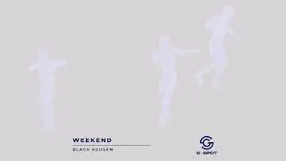Black Keusen - Weekend [G-Spot Records]