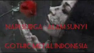 NAPI SURGA - ALAM SUNYI (GOTHIC METAL INDONESIA)