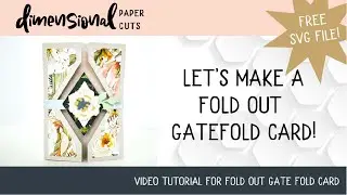 Fold Out Gatefold Card with Free SVG Files for your Cricut or Silhouette