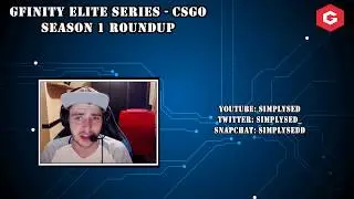Gfinity Elite Series - Season 1 CSGO Performance Overview