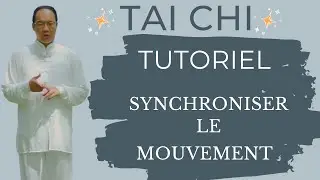 Tai Chi Débutant | Tutoriel | Synchronisation du mouvement