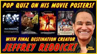 We Quiz Final Destination Creator Jeffrey Reddick On His Movie Posters Taglines! Can He Get 'Em All?