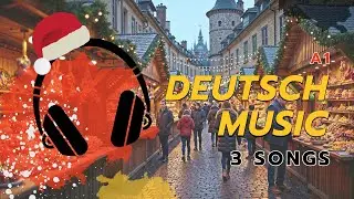 Learn German with Music: 3 Easy A1 Songs for the festive mood🎄