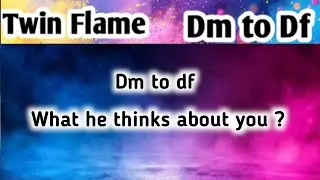 Dm to df | his current energy today |  what he thinks about me. | Dm card reading today