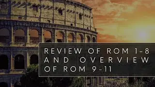 Review of Romans 1-8, and Overview of Romans 9-11 | GIBC Worship Service | 25 Jan 2026