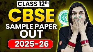 📢 Class 12th CBSE 2025 Sample Papers Released | Shocking New Pattern 😱