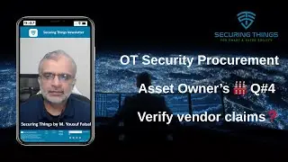 OT Cybersecurity Procurement: Asset Owners Question #4 - Verify Vendor Claims?