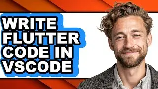 How to Write Flutter Code in Vscode (updated)