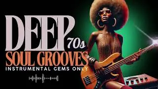 Deep 70s Soul Grooves &ndash; A Collection of Instrumental Rarities - The Soul Sanctuary Vol. 65