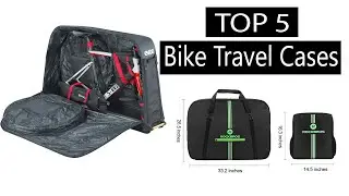 Bike Travel Cases: Top 5 Best Bike Travel Cases in 2025(Buying Guide)