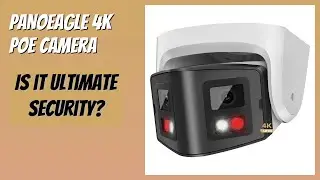 REVIEW (2025): PANOEAGLE 4K PoE Camera. Features