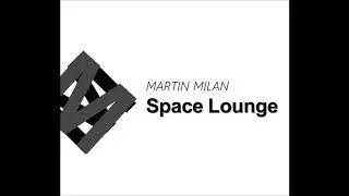 Martin Milan - Space Lounge