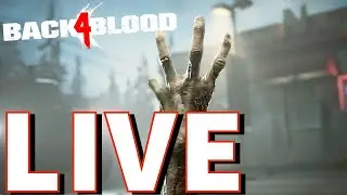 Back 4 Blood Live  - VIEWER GAMES! Back for Blood Gameplay Beta & B4B Best CleanerS? #3