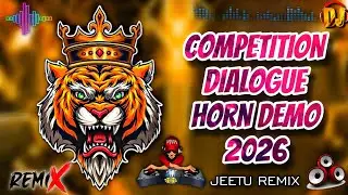 Competition Dialogue Horn Demo 2026 | Jeetu Remix | DJ Sound Competition Demo 2026