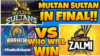 Multan Sultan In Finals | Karachi Kings VS Peshawar Zalmi |Which team will qualify for Final
