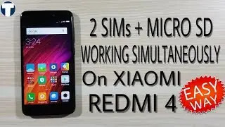 Xiaomi Redmi 4 - 2 SIMs + Micro SD Card Working Simultaneously (Simple & Easy Way)