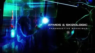 Atmos & Skizologic - Transductive Behavior