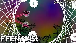 FFFfff145t (Made by me :D) Geometry Dash 2 2